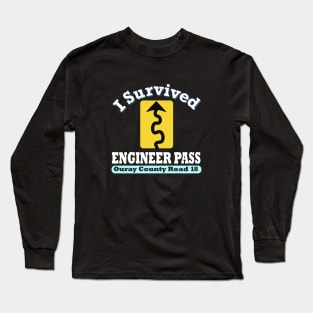 I Survived Engineer Pass, Ouray Colorado Long Sleeve T-Shirt